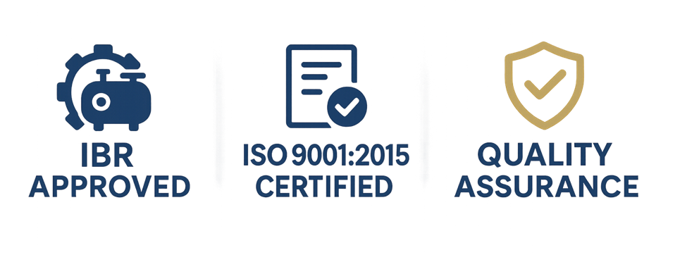IBR Approved | ISO 9001:2015 Certified | Quality Assurance